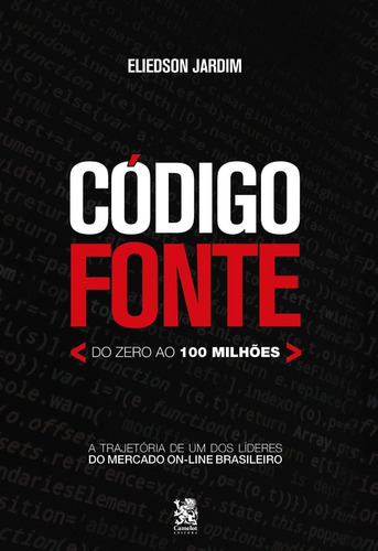 Livro Codigo Fonte - Do Zero Ao 100 Milhões