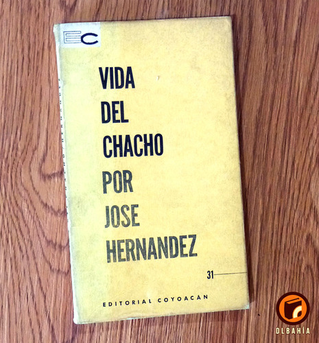 Vida Del Chacho - Jose Hernandez