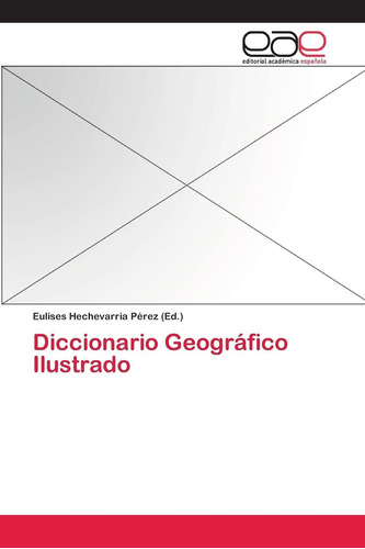 Libro:diccionario Geográfico Ilustrado (spanish Edition)
