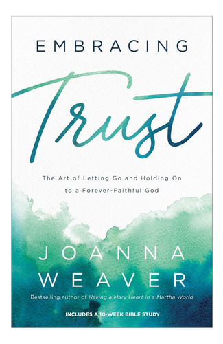 Libro: Embracing Trust: The Art Of Letting Go And Holding On