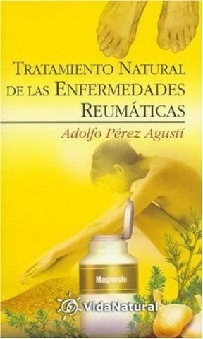 Tratamiento Natural De Las Enfermedades Reumaticas - Agusti