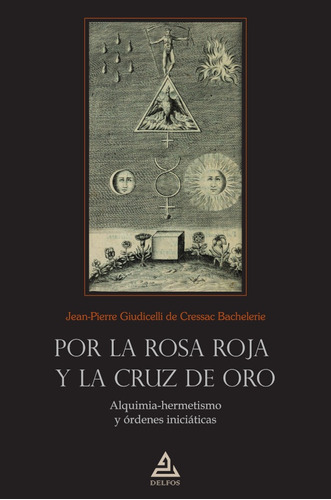 Por La Rosa Roja Y La Cruz De Oro - Giudicelli De Cressac Ba