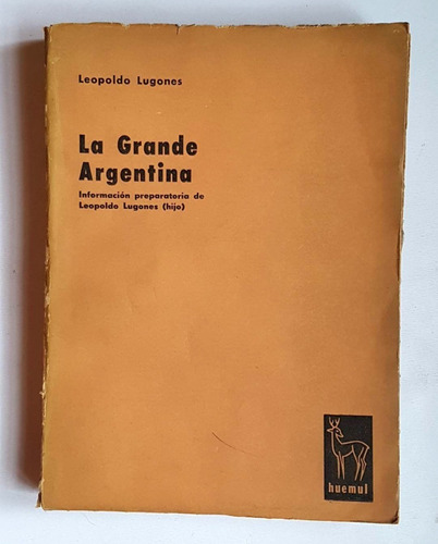 La Grande Argentina, Leopoldo Lugones