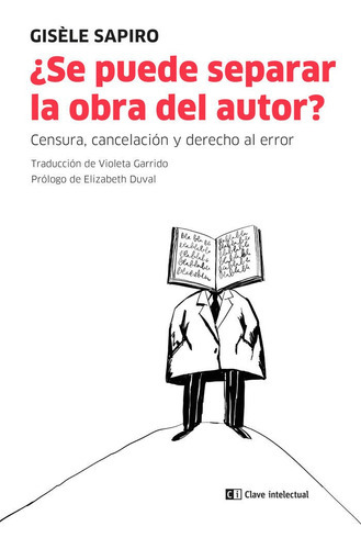 Se puede separar la obra del autor, de Sapiro, Gisèle. Editorial Clave Intelectual, tapa blanda en español