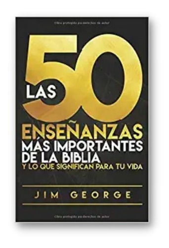 Las 50 Enseñanzas Más Importantes De La Biblia