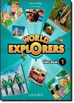 World Explorers 1 Class Book - Phillips Sarah / Shipton Pau