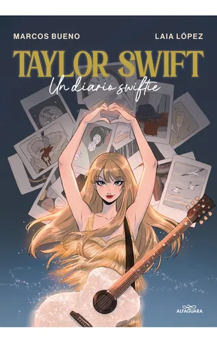 Taylor Swift. Un Diario Swiftie - Bueno, Lopez
