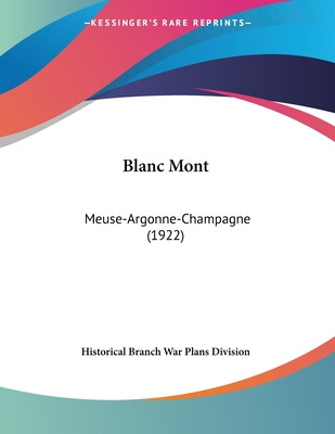 Libro Blanc Mont: Meuse-argonne-champagne (1922) - Histor...