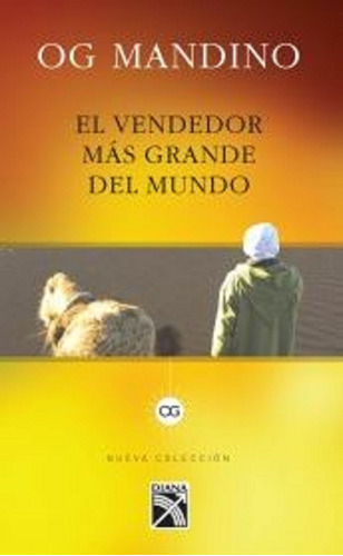 El vendedor más grande del mundo, de Mandino, Og. Serie Divulgación/Autoayuda Editorial Diana México, tapa blanda en español, 2007