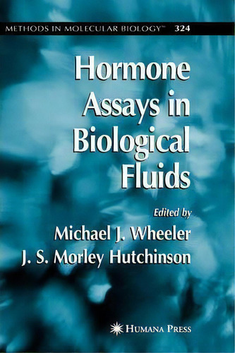 Hormone Assays In Biological Fluids, De Michael J. Wheeler. Editorial Humana Press Inc, Tapa Dura En Inglés