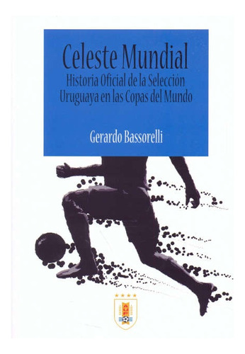 Celeste Mundial, de GERARDO BASSORELLI. Editorial AUF, tapa blanda, edición 1 en español