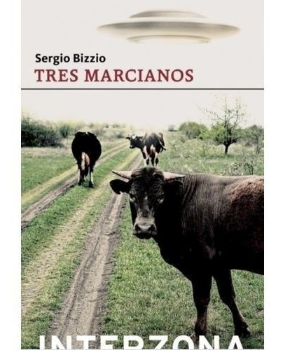 Libro Tres Marcianos De Sergio Bizzio