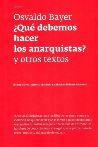 Que Debemos Hacer Los Anarquistas ? Y Otros Textos