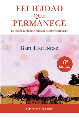 Felicidad Que Permanece - Hellinger, Bert