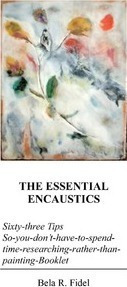 The Essential Encaustics :  Sixty Three-tips-that-give-yo...