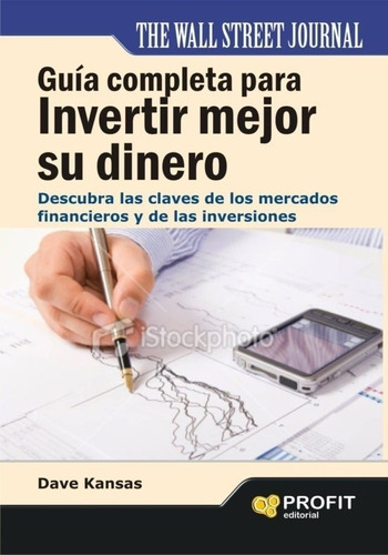 Guia Completa Para Invertir Mejor Su Dinero - Dave Kansas