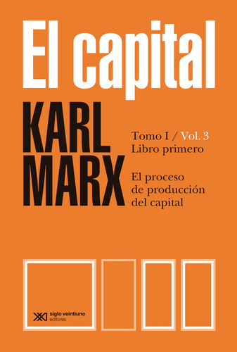 El Capital Tomo 1 Volumen 3 Libro Primero - Karl Marx