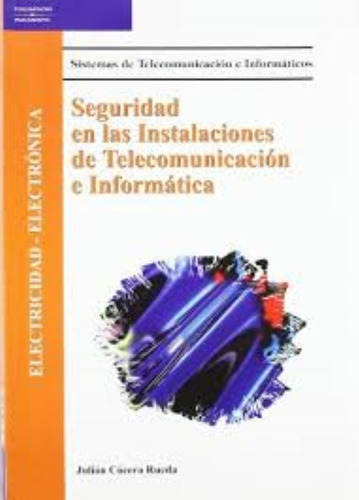 Seguridad En Las Instalaciones De Telecomunicación E Informá