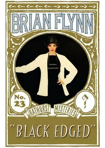 Black Edged : An Anthony Bathurst Mystery, De Brian Flynn. Editorial Dean Street Press, Tapa Blanda En Inglés