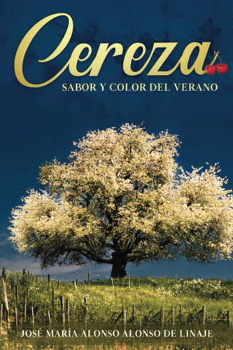 Libro: Cereza Sabor Y Color Del Verano (spanish Edition)