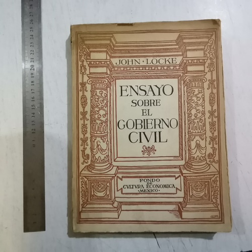 Ensayo Sobre El Gobierno Civil. John Locke. 1941