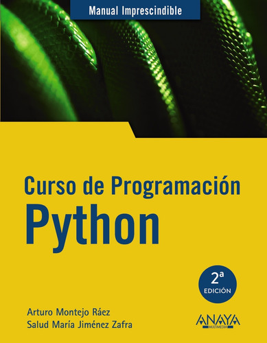 Curso de Programación Python, de Montejo Ráez, Arturo. Serie Manuales imprescindibles Editorial Anaya Multimedia, tapa blanda en español, 2019