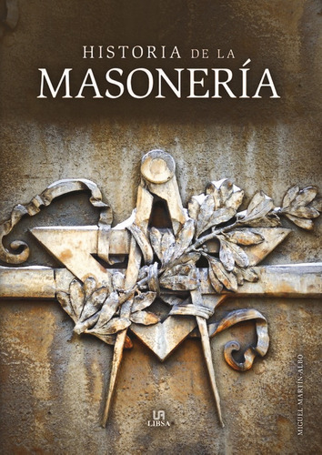 Historia De La Masoneria - Martin-albo, Miguel