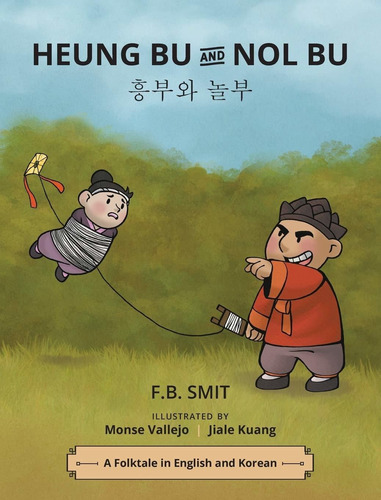 Libro Heung Bu And Nol Bu: A Folktale In English And Korean