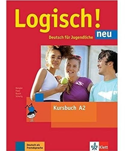 LOGISCH NEU A2 - KURSBUCH A2 MIT MP3 ZUM DOWNLOAD, de Dengler, Stefanie. Editorial KLETT en alemán
