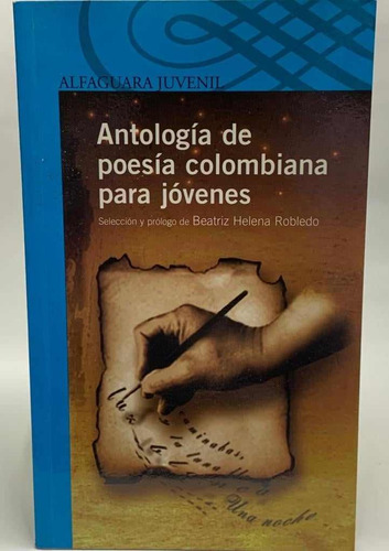 Antología De Poesía Colombiana Para Jóvenes - Alfaguara 