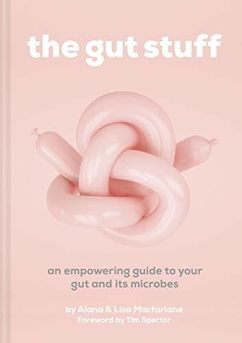 The Gut Stuff An Empowering Guide To Your Gut And Its Micro, De Macfarlane, Lisa. Editorial Pavilion, Tapa Dura En Inglés, 2021