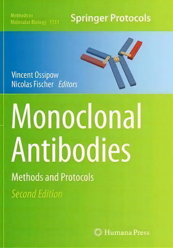 Monoclonal Antibodies: Methods And Protocols, De Vincent Ossipow., Vol. 1. Editorial Humana Press Inc, Tapa Blanda, Edición Second Edition En Inglés