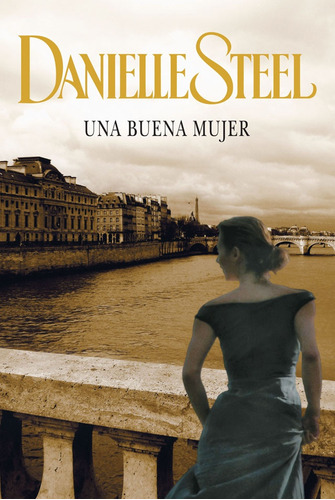 Una Buena Mujer* - Danielle Steel
