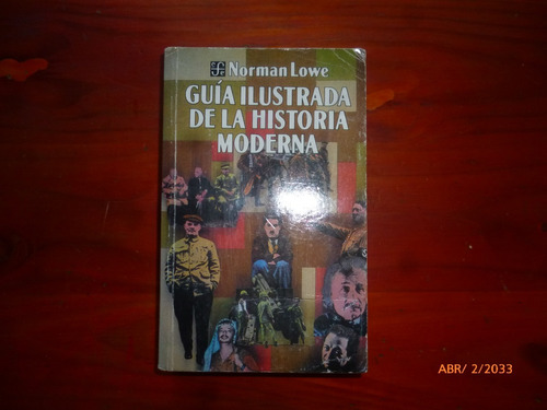 Guia Ilustrada De La Historia Moderna Norman Lowe