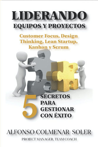 Libro: Liderando Equipos Y Proyectos - 5 Secretos Para Gesti