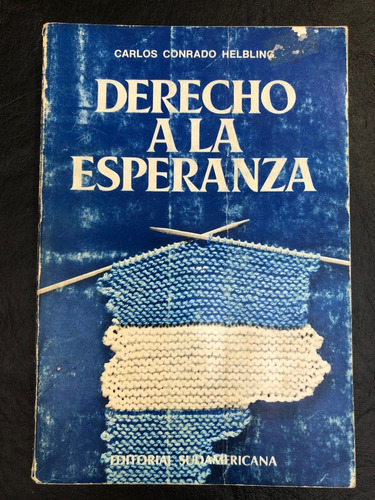 Derecho A La Esperanza - Carlos Conrado Helbling