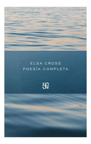 Xx | Poesía Completa (1964-2012)- Cross Elsa