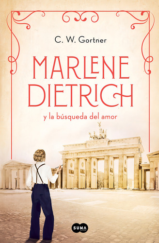 Marlene Dietrich Y La Busqueda Del Amor, De Gortner, C.w.. Editorial Suma,editorial En Español