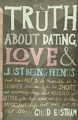 The Truth About Dating, Love, And Just Being Friends