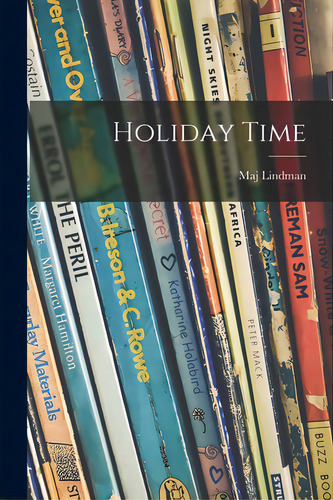 Holiday Time, De Lindman, Maj. Editorial Hassell Street Pr, Tapa Blanda En Inglés