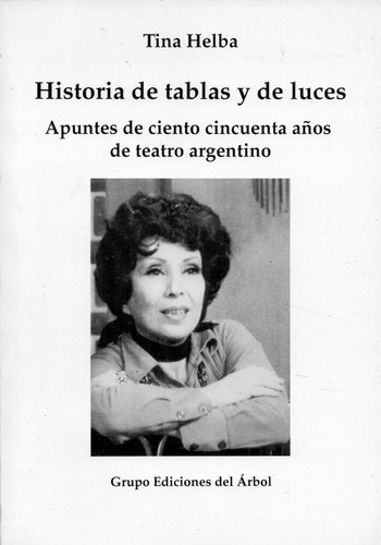 Historia De Tablas Y De Luces    Tina Helba  ( Autografiado)