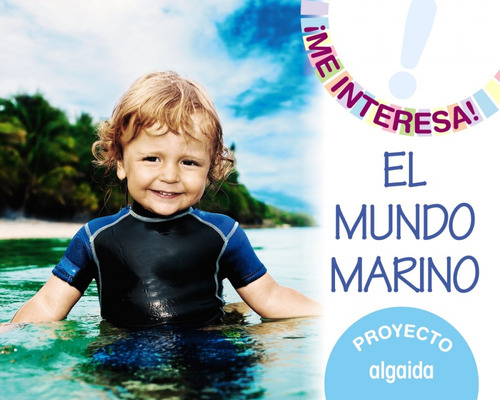 Proyecto El Mundo Marino 3 Años Vv.aa. Algaida
