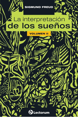 Libro: La Interpretación De Los Suenos. Vol Ii (volumen 2)