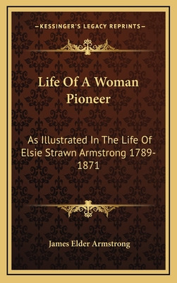 Libro Life Of A Woman Pioneer: As Illustrated In The Life...