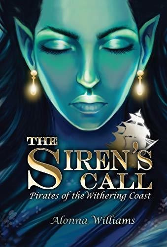 Book : The Sirens Call (pirates Of The Withering Coast) -..