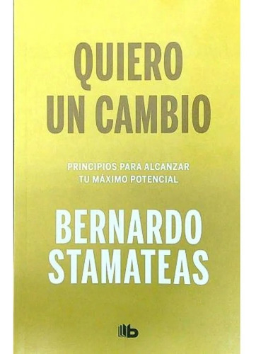 Quiero Un Cambio / Bernardo Stamateas (envíos)