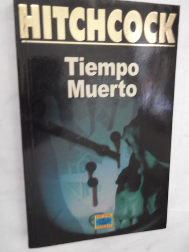 Tiempo Muerto Antologia Alfred Hitchcock Suspenso