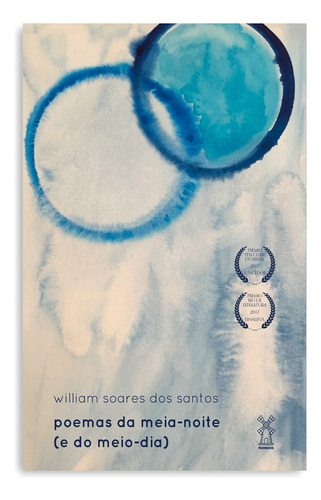 Poemas da meia-noite (e do meio-dia), de Santos, William Soares dos. Editora Moinhos Ltda, capa mole em português, 2017