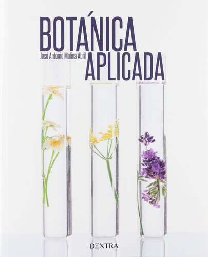 Botánica Aplicada. José Antonio Molina Abril