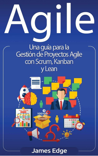 Libro: Agile: Una Guía Para La Gestión De Proyectos Agile Y